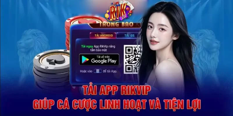 Điều kiện cần có để tải app RIKVIP diễn ra thành công về máy. 